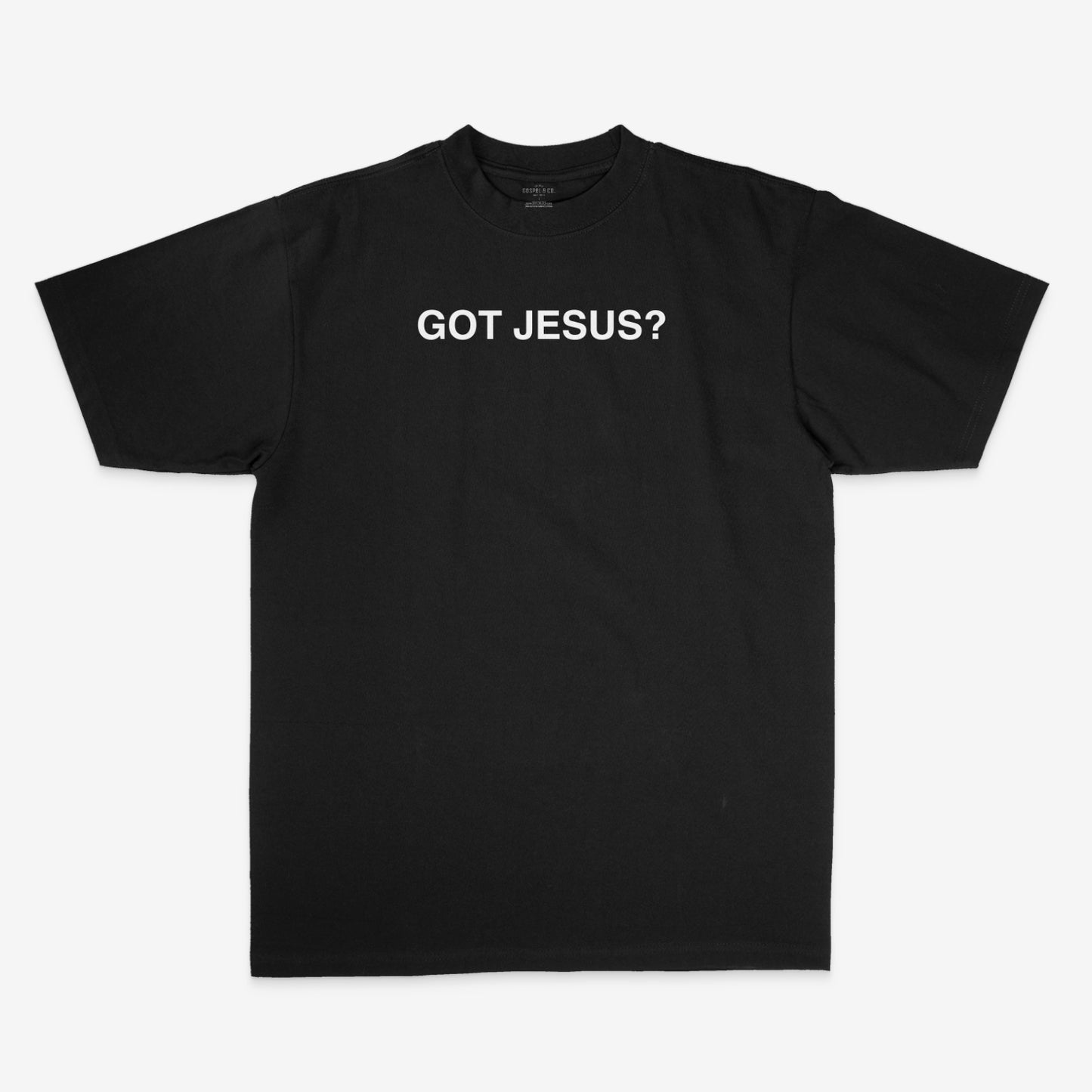 Got Jesus? Puff Print TSHIRT