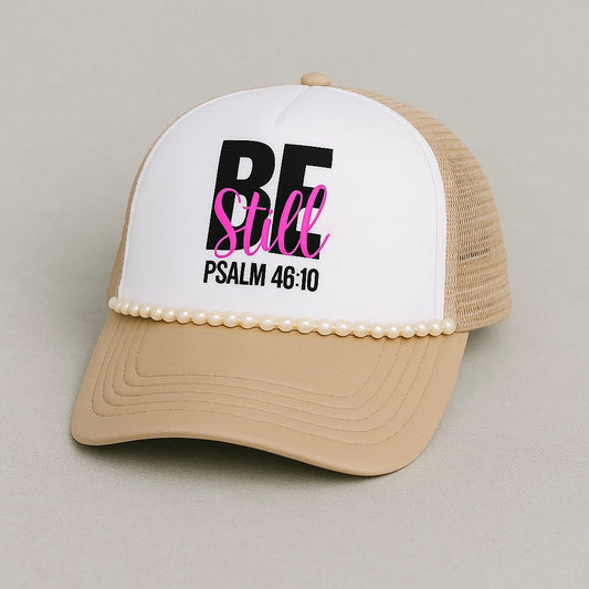 Be Still - Psalm 46:10 Foam Trucker Hat