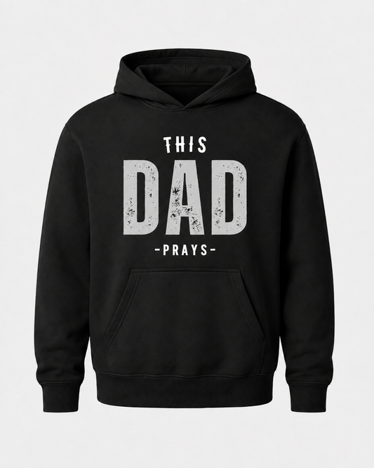 This Dad prays Hoodie