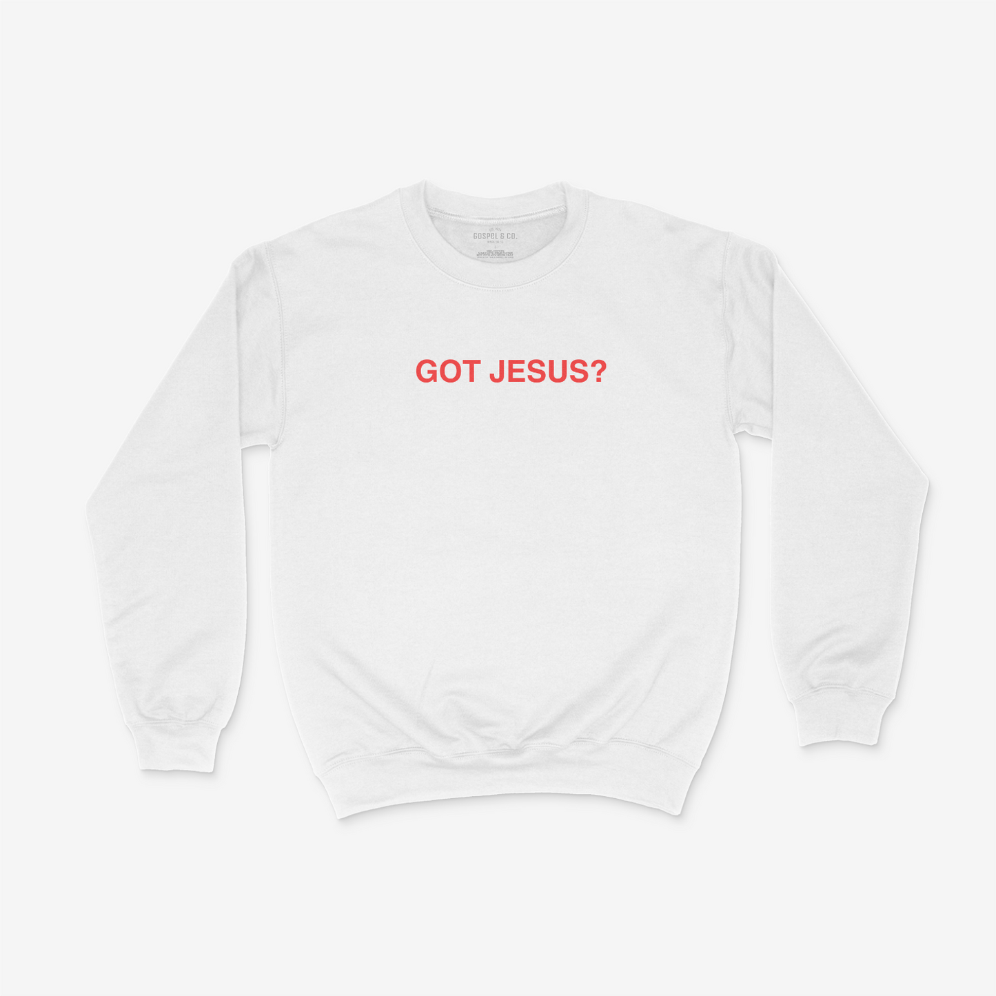 GOT JESUS? Unisex Crew Neck Sweater