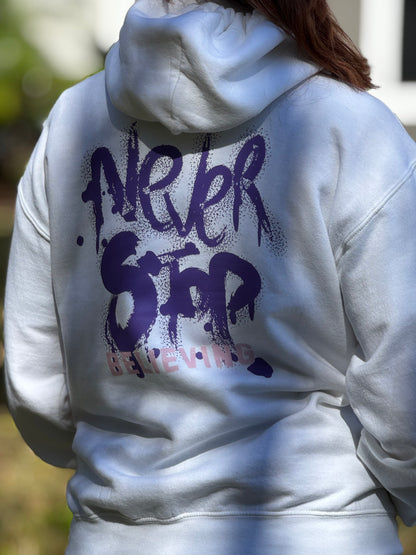 Never Stop Believing - Hoodie