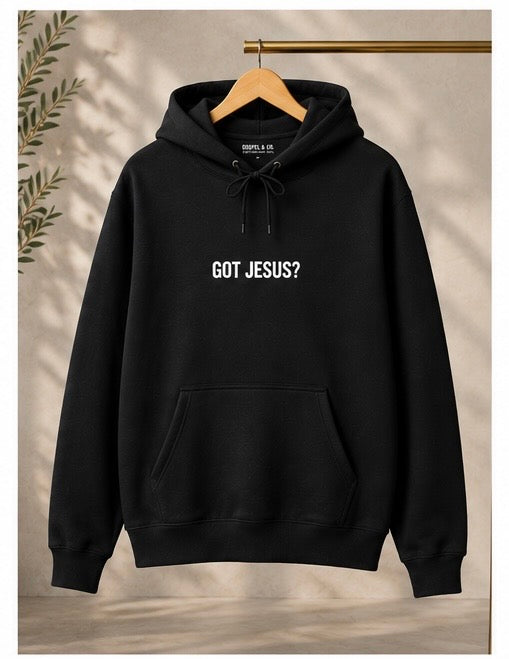 Got Jesus? - Puff Print Hoodie