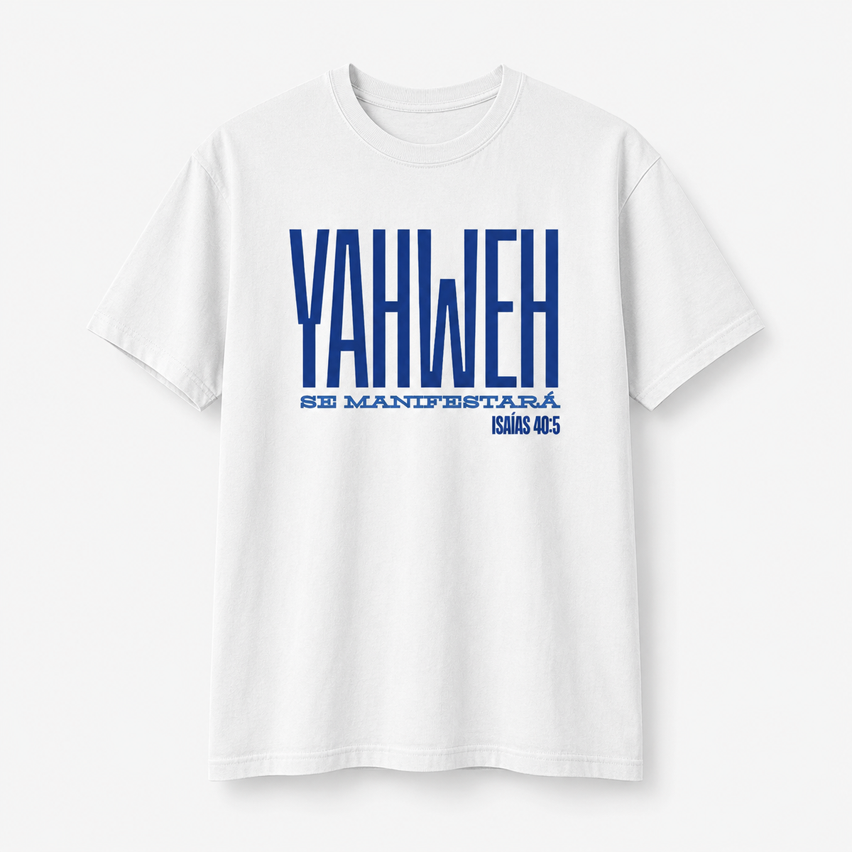 Yahweh Se Manifestara - T-Shirt