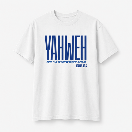 Yahweh Se Manifestara - T-Shirt