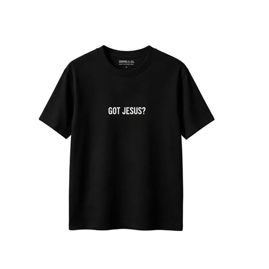 Got Jesus? Puff Print TSHIRT